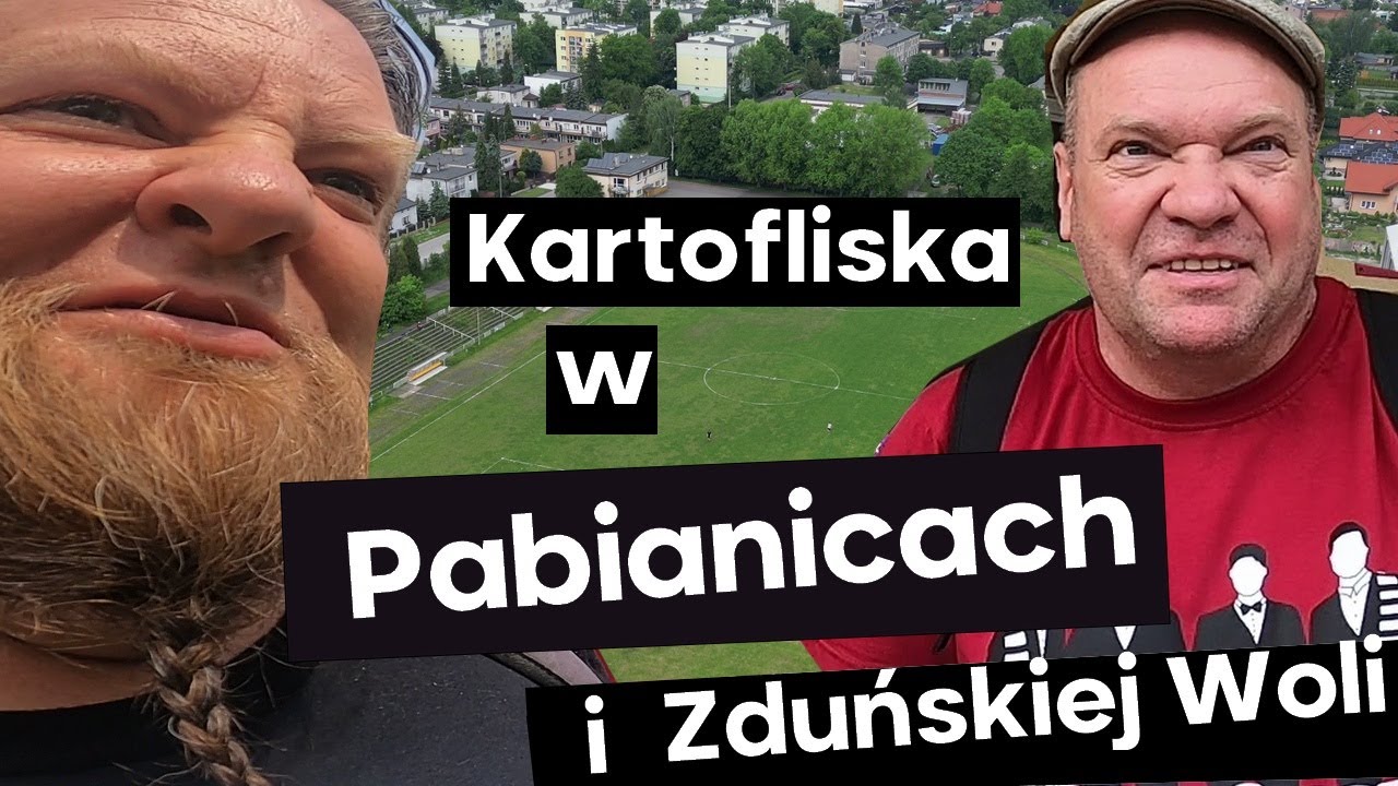 Najpiękniejsze Stadiony w Polsce #5 - Pabianice i Zduńska Wola| Kartofliska & Pan Adrian