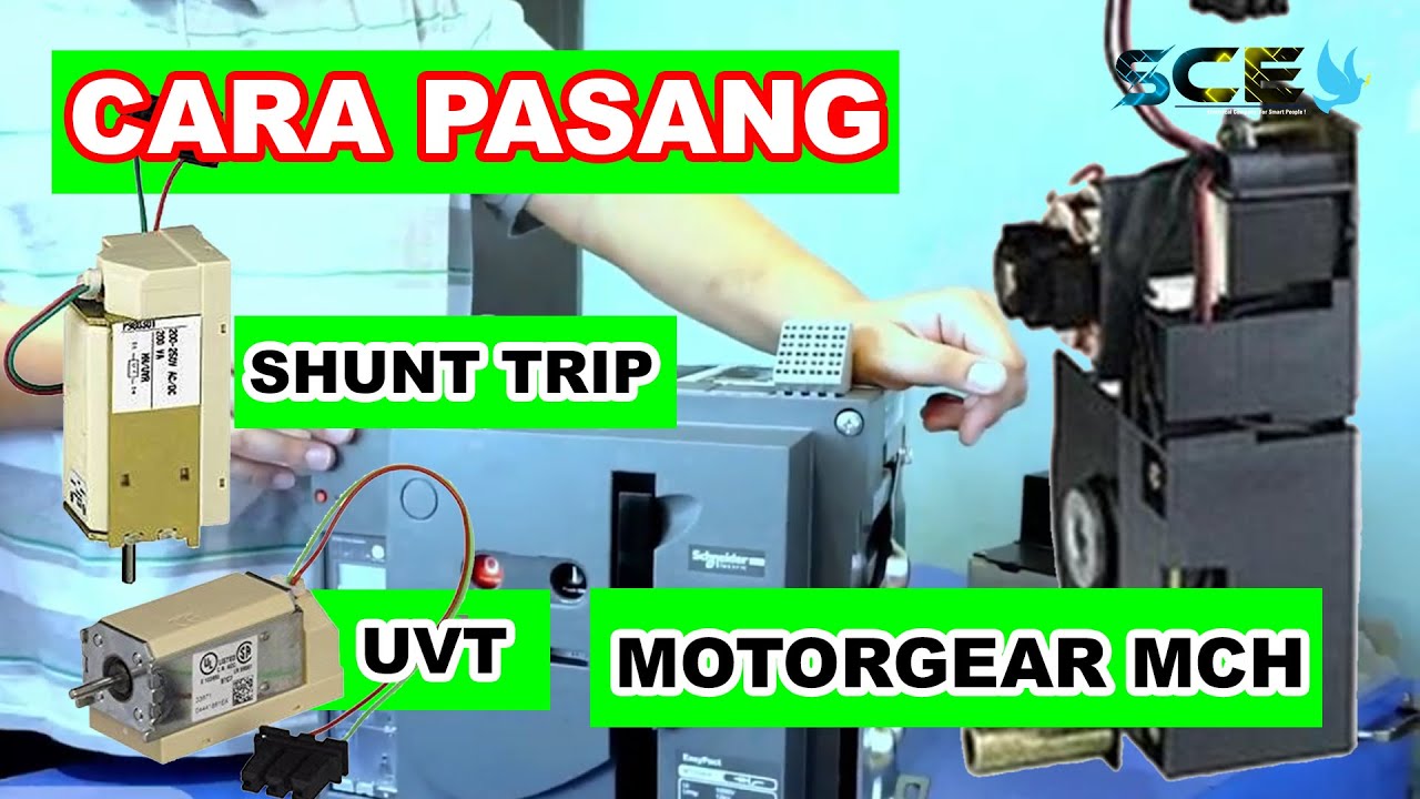 CARA PASANG MOTORGEAR, SHUNTRIP MX/XF DAN UVT/MN (UNDER VOLTAGE TRIP) PADA ACB SCHNEIDER TYPE MVS