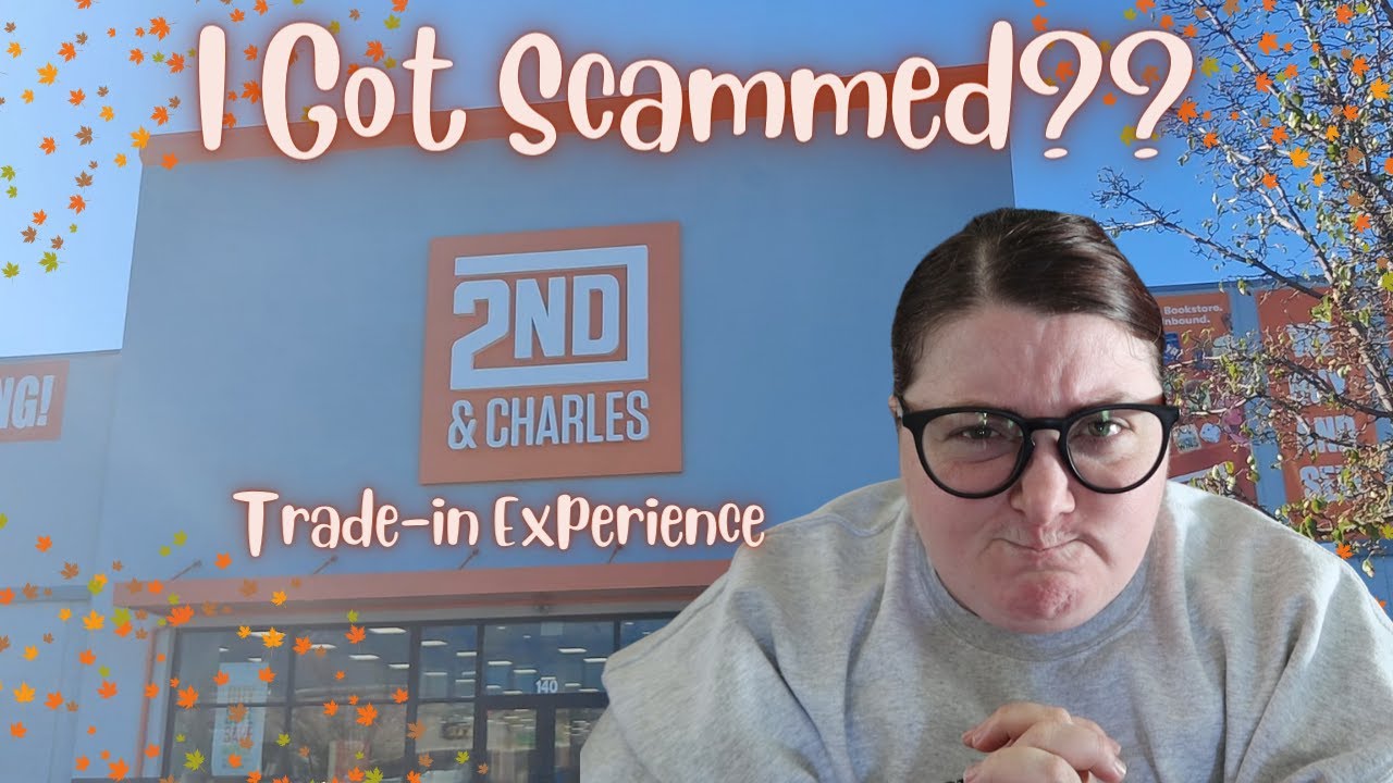I Went to 2nd and Charles and got Scammed... | Trade in Experience & Haul |