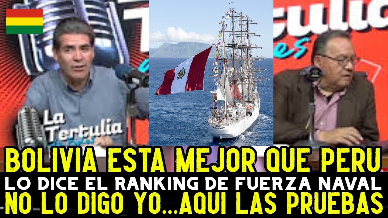 PERIODISTAS BOLIVIANOS DICEN QUE LA FUERZA NAVAL BOLIVIANA ES MEJOR QUE LA DE PERU SEGUN RANKING