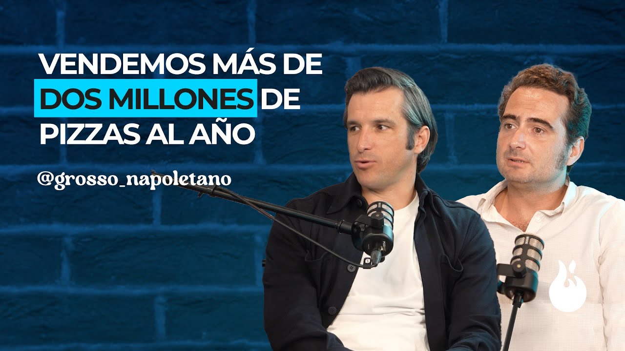 50 MILLONES vendiendo PIZZAS | GROSSO NAPOLETANO