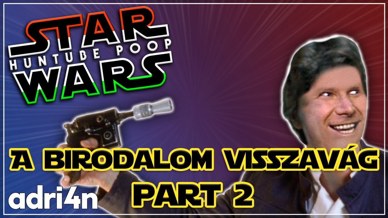 🌌 A BIRODALOM VISSZAVÁG PARÓDIA [HTP] | Part 2