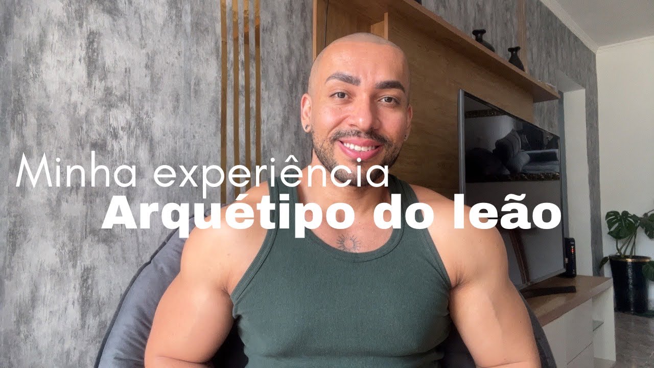 Arquétipo do Leão - Experiência 