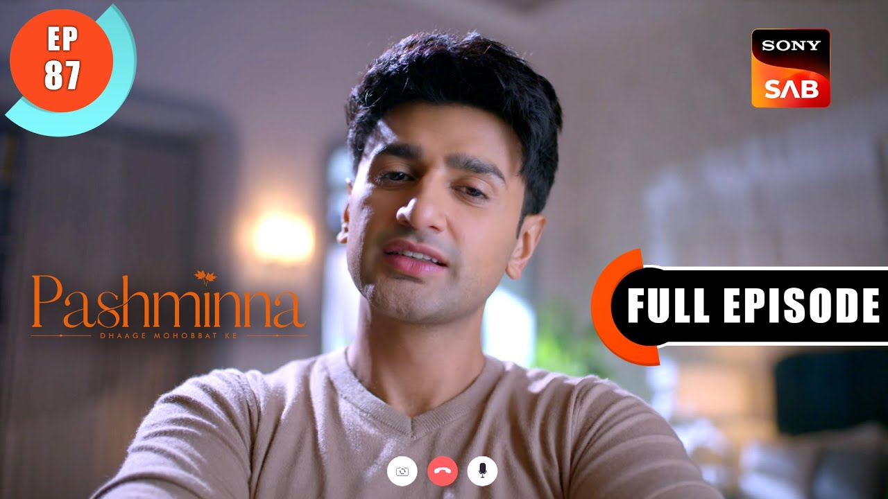 Hasi Ke Piche Chuppa Ghum | Pashminna | Ep 87 | Full Episode | 2 Feb 2024