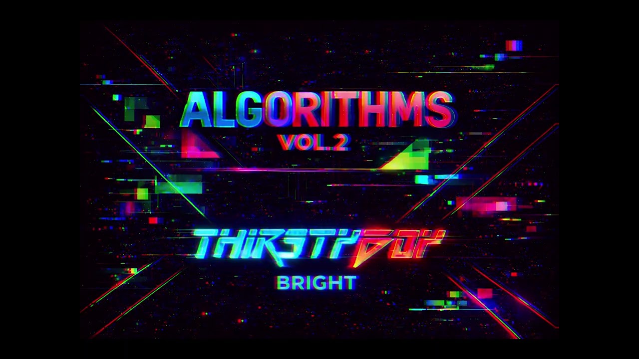 THIRSTYBOY - BRIGHT - ALGORITHMS VOL 2