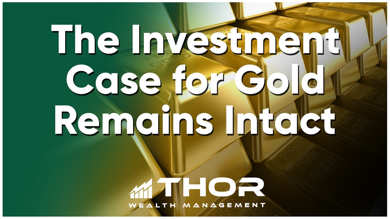 The Investment Case for Gold Remains Intact