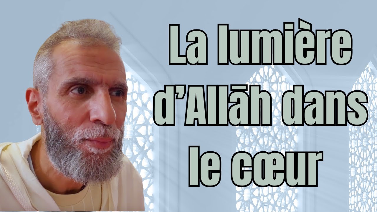 ✨ La lumière d’Allāh dans le cœur 💖