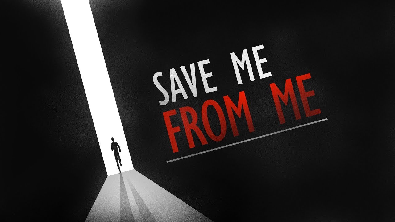 Save Me From Me | Pastor Shane Idleman