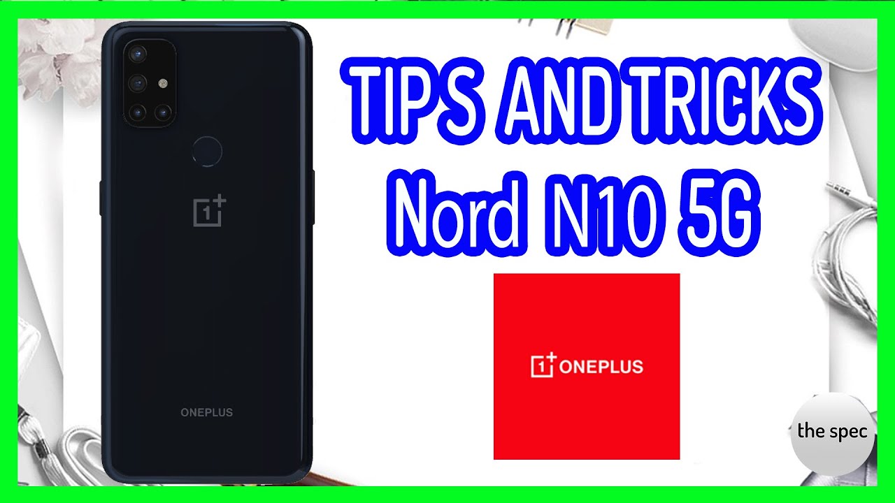 tips and tricks on OnePlus Nord N10 5G | The spect smartphone tricks #42