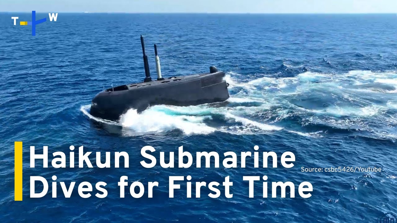 New Footage Shows Taiwan's First Self-Made Submarine's Dive Tests｜TaiwanPlus News