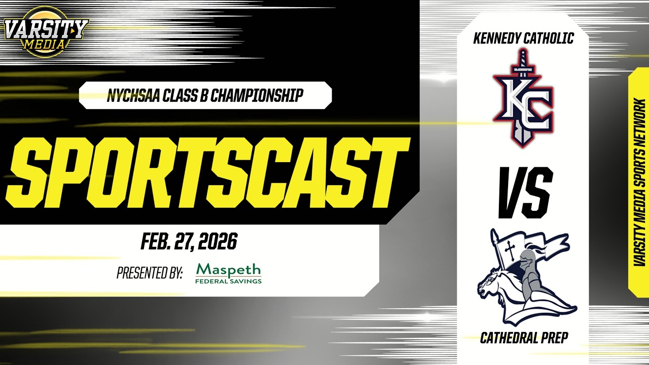 CHSAA 'B' Finals | Kennedy Catholic vs Cathedral Prep | Presented by Maspeth Federal Savings | 2/27