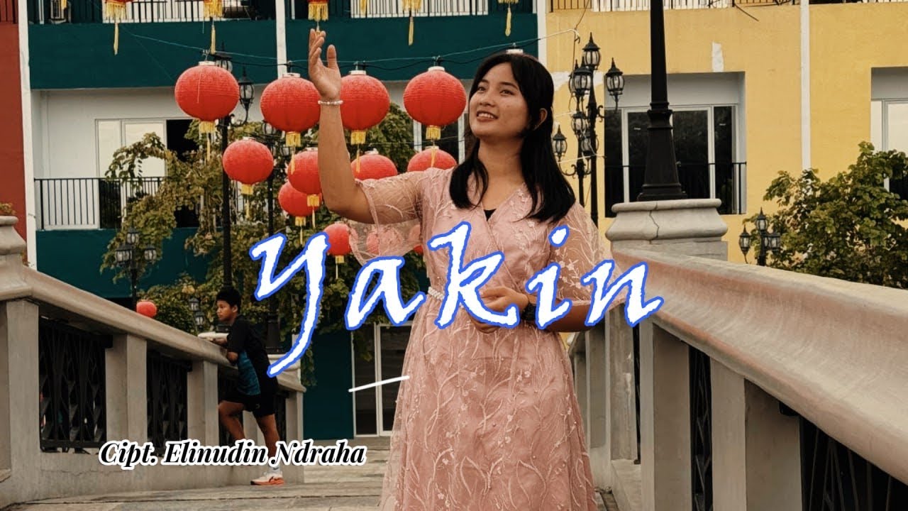 Yakin, Ria Laia | Cipt. Elinudin Ndraha 