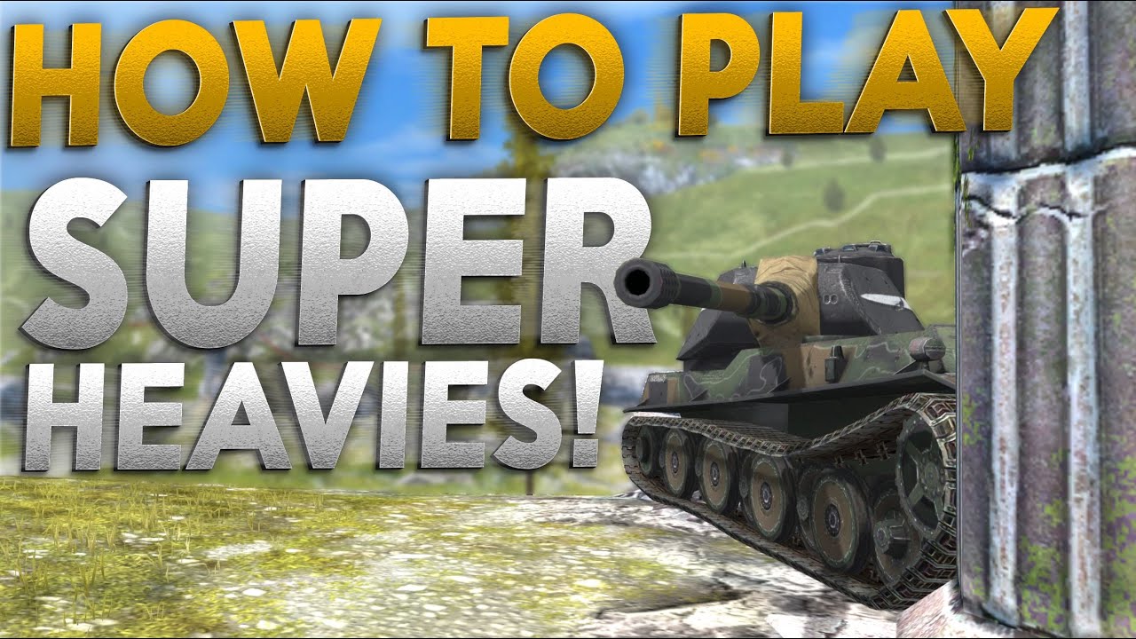 HOW TO PLAY SUPER HEAVIES!