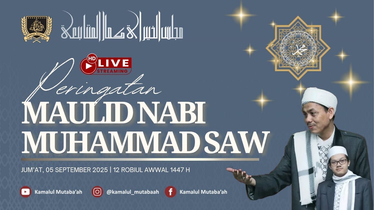 MAULID NABI MUHAMMAD SAW 1447 H | MAJELISUL KHAIRAT KAMALUL MUTABA'AH