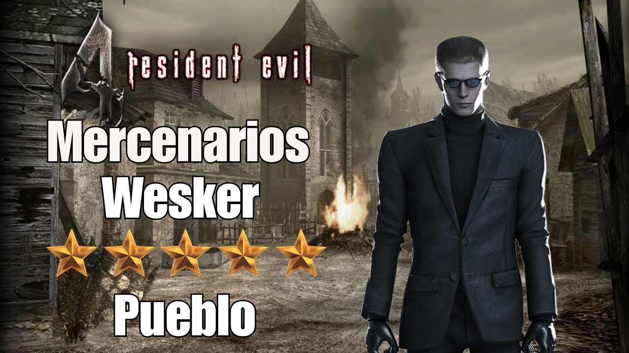 Resident Evil 4 - Los Mercenarios - Wesker - Pueblo - 5 ESTRELLAS