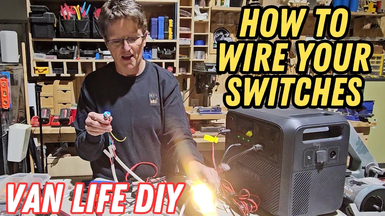 VAN LIFE: STEP BY STEP HOW TO WIRE YOUR SWITCHES