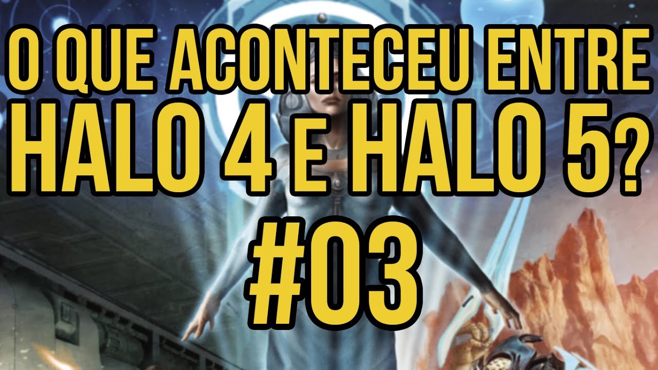 O que aconteceu entre HALO 4 e HALO 5? - Parte 3/3