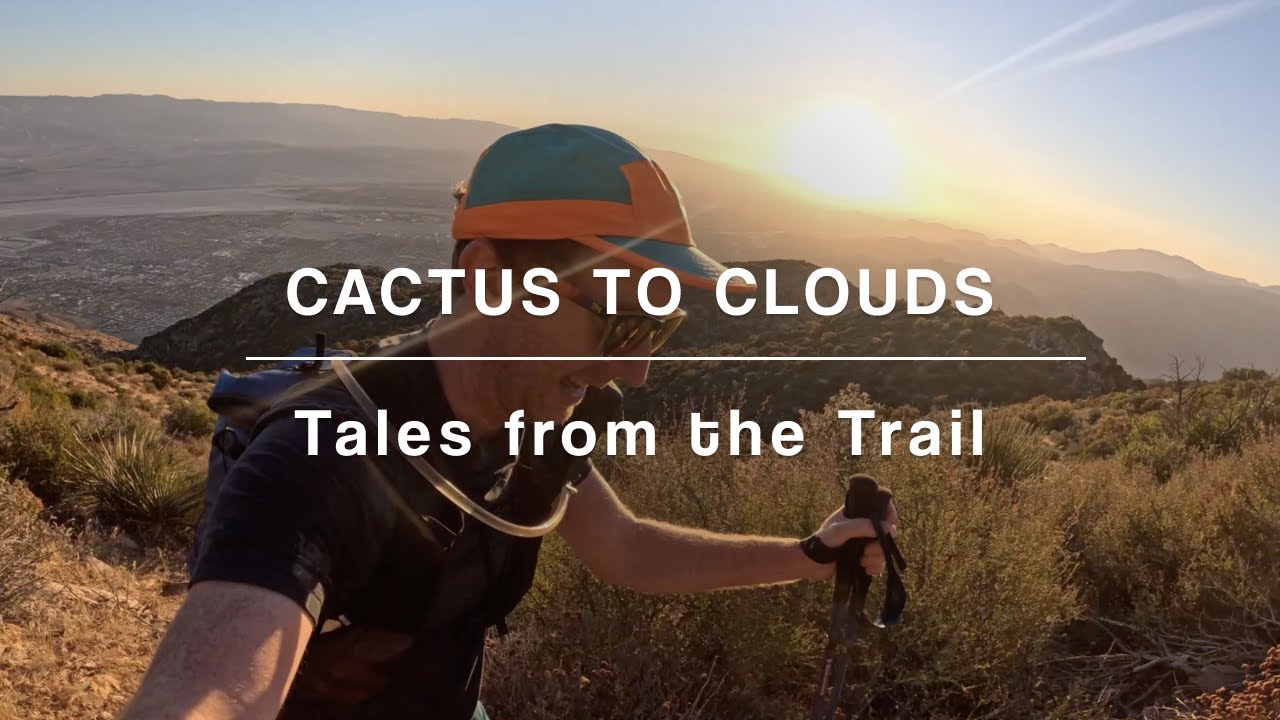 Hiking 11,000 feet of continuous elevation gain - Cactus to Clouds - Tales from the trail