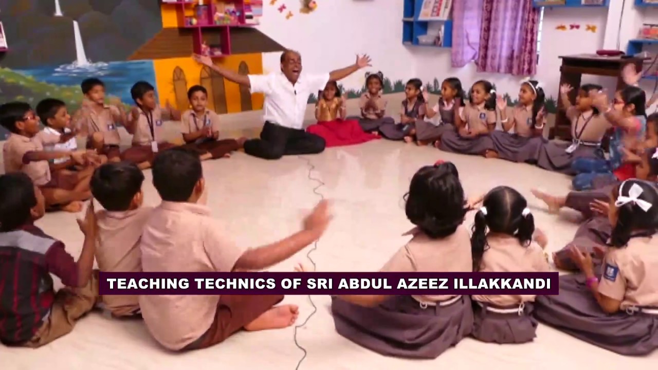 TEACHING TECHNICS OF SRI ABDUL AZEEZ ILLAKKANDI
