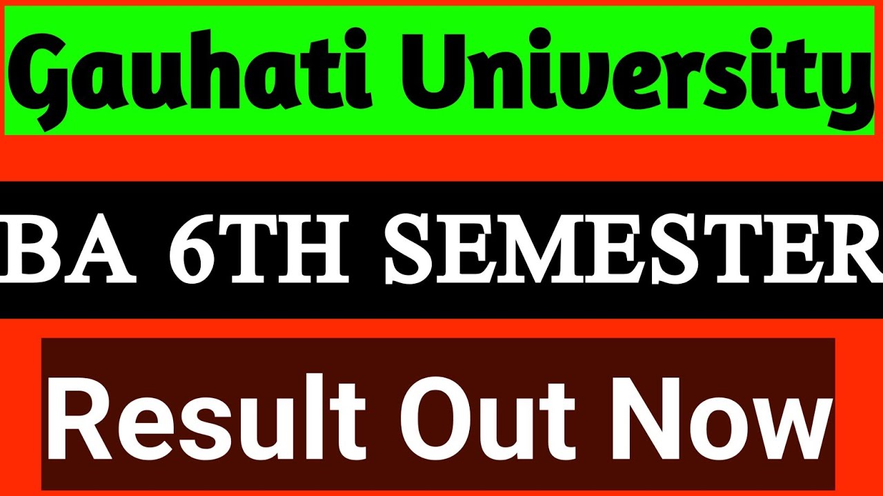 BA 6th Semester Result 2024 Out | Gauhati University