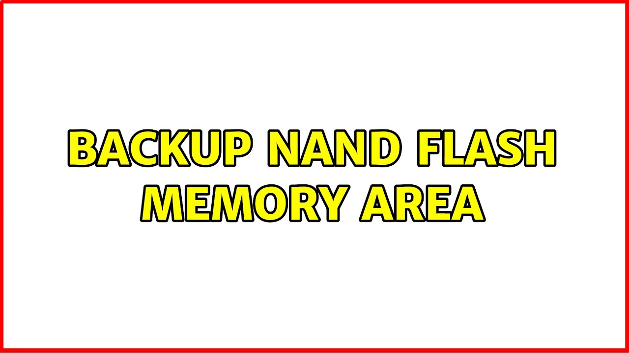 Backup Nand Flash memory area