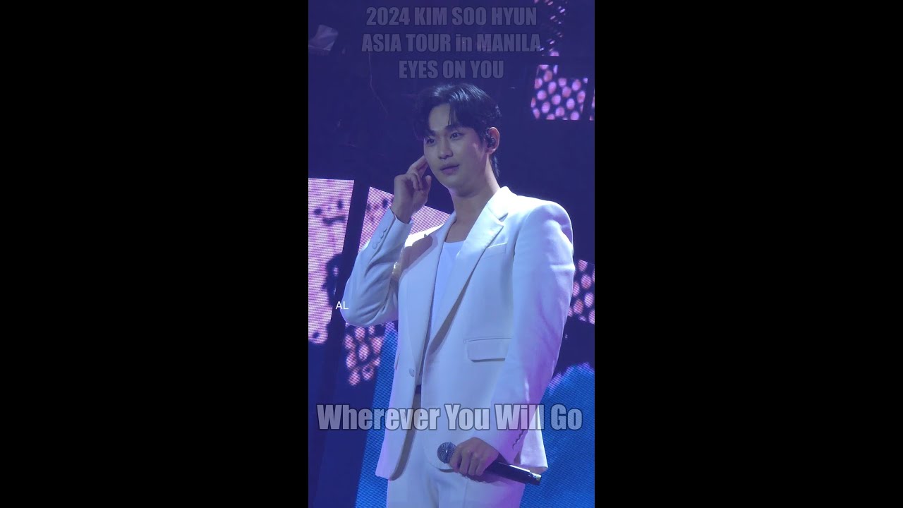 240629 김수현 마닐라 팬미팅 Wherever You Will Go Kim Soo Hyun Manila Fan Meeting