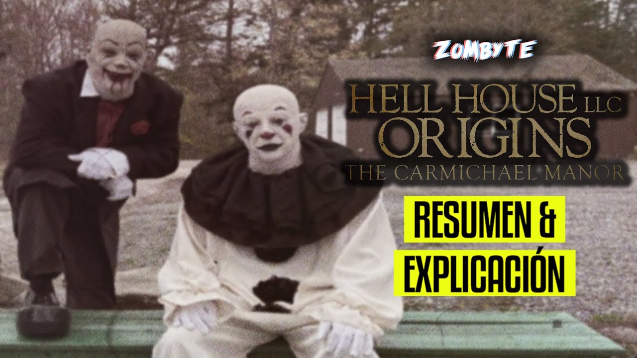 Hell House LLC Origins The Carmichael Manor Resumen Y Explicacion (Shudder | ZomByte)
