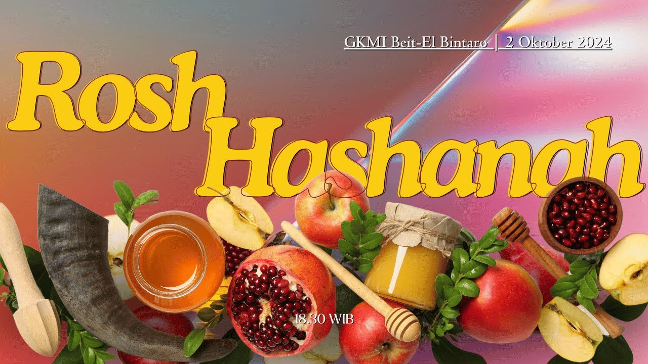 Rosh Hashanah (Permulaan Tahun) | GKMI Beit-El Bintaro, 2 Oktober 2024