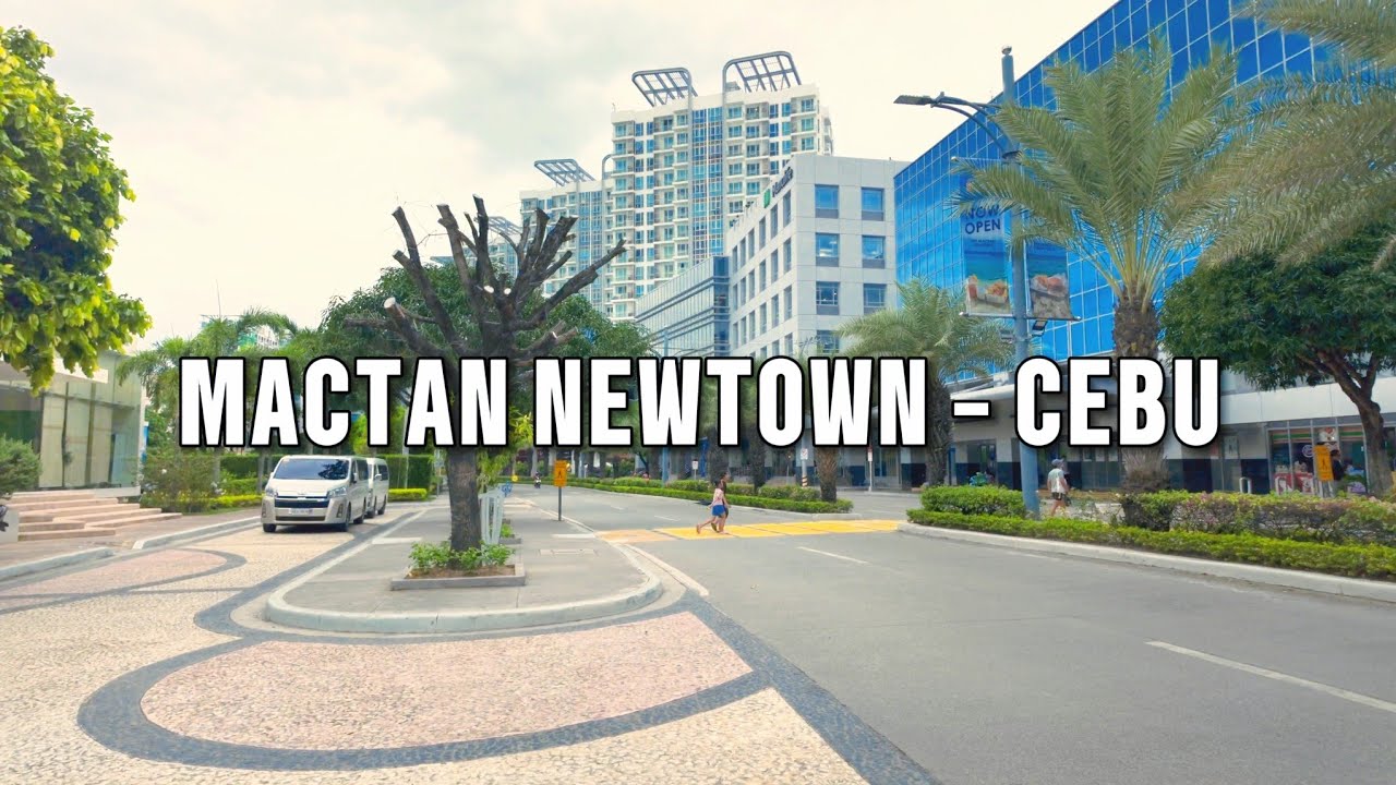 MACTAN NEWTOWN | ANOTHER HIGH END TOWNSHIP IN CEBU.  MACTAN ISLAND. UPDATED TOUR
