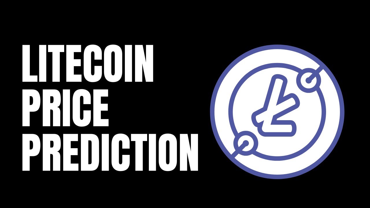 Litecoin Price Prediction for 2022-2025