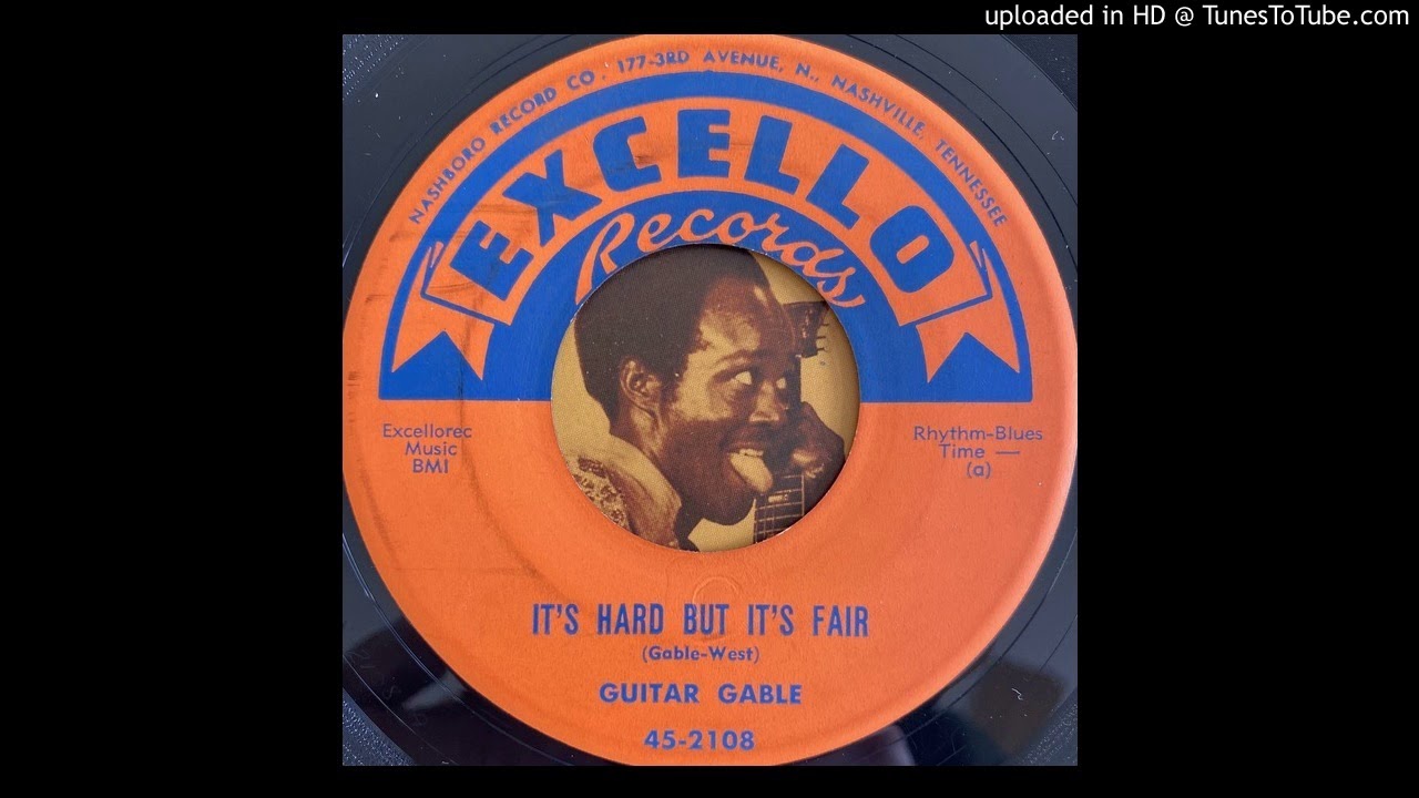 Guitar Gable - It's Hard but It's Fair (Excello) 1957