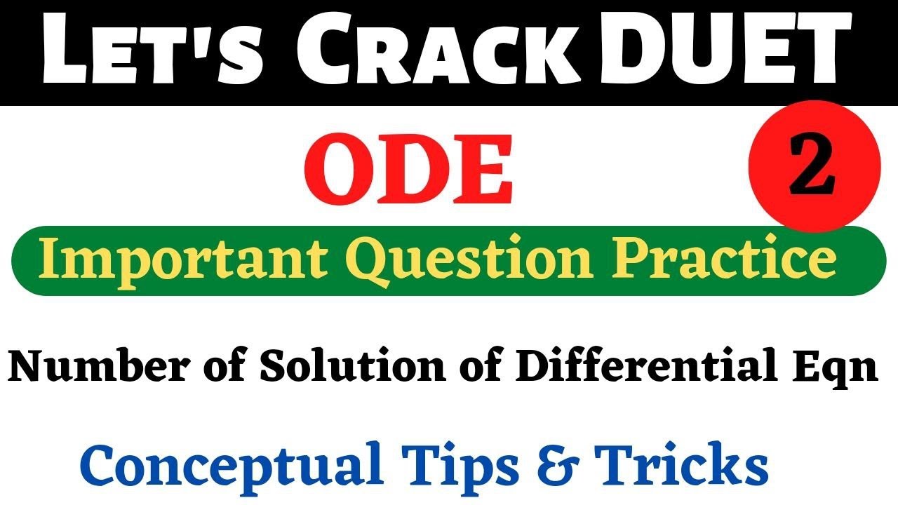 Let's Crack DUET, Number Of Solution Of Differential Equation, Exponential Mathematics