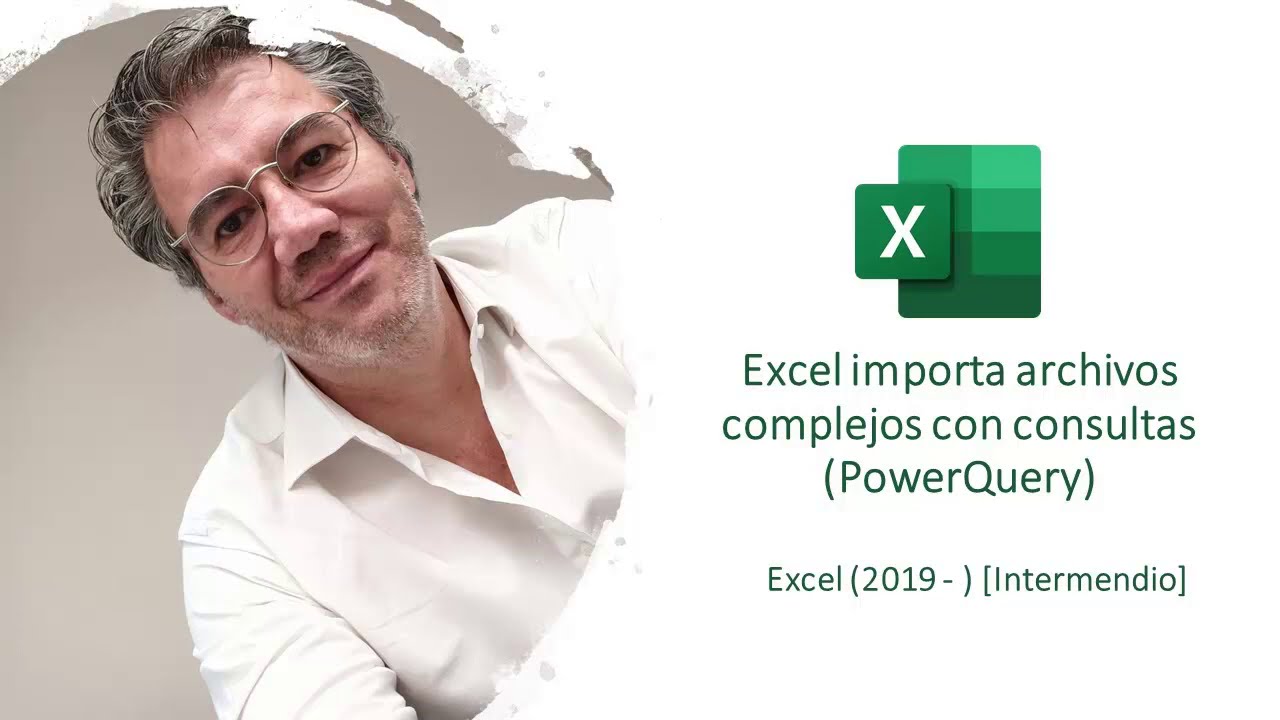 Excel, importa archivos complejos con consultas (PowerQuery) [Excel 2019-]
