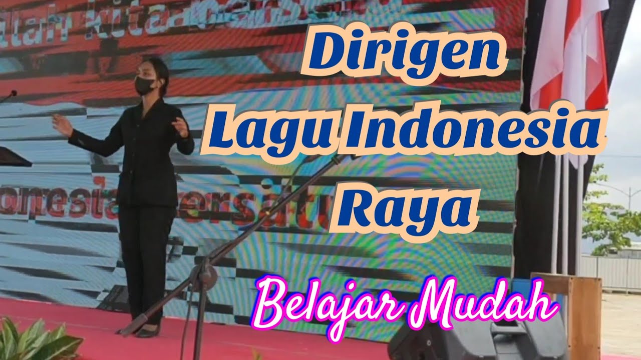 Dirigen Lagu Kebangsaan Indonesia Raya Bagus dan Mudah ditiru