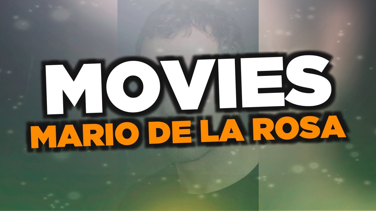 Best Mario de la Rosa movies