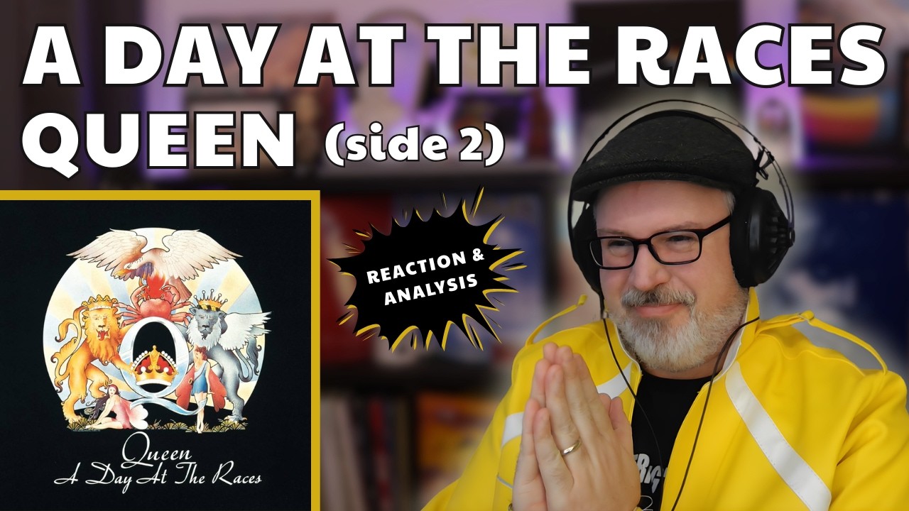 QUEEN: A Day at the Races (side 2) | featuring Somebody To Love | Reaction & Analysis | Episode 1077