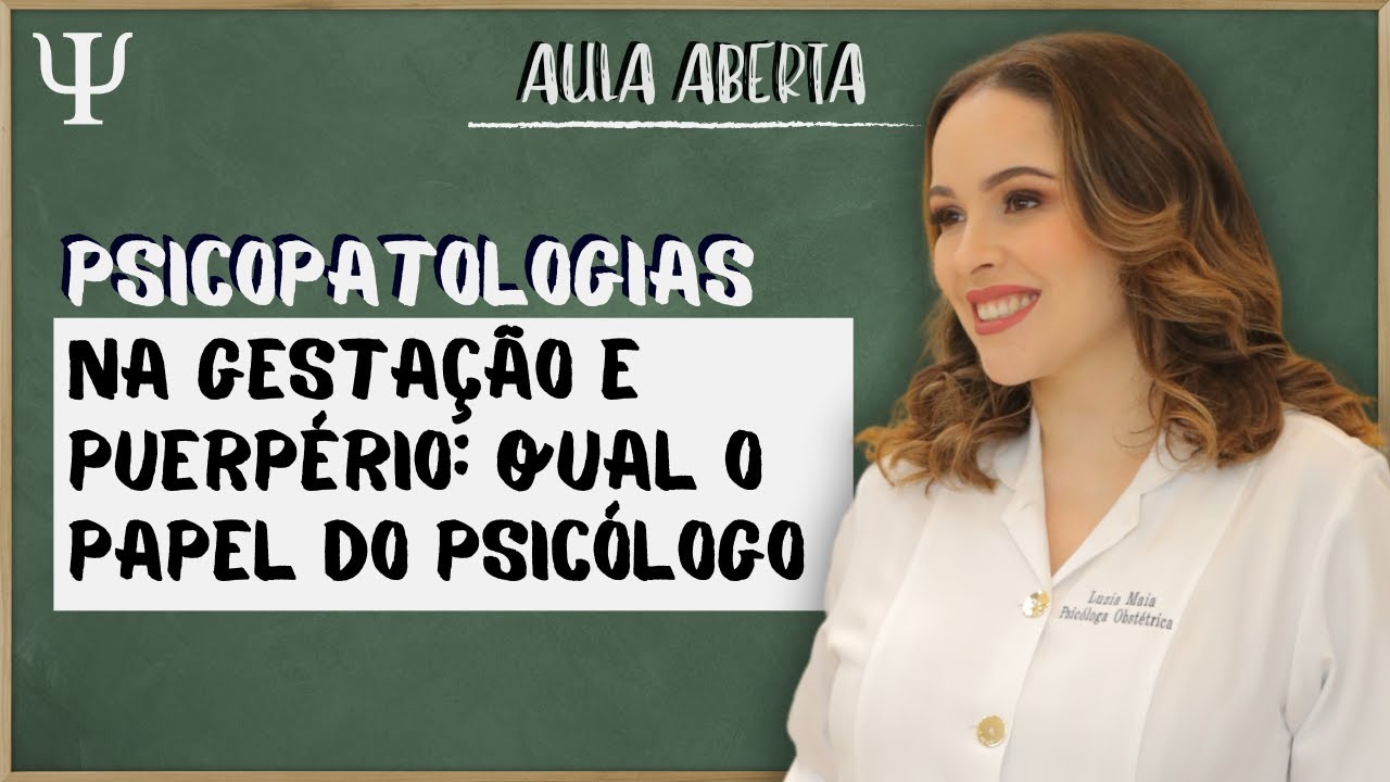 O Psicólogo e os transtornos mentais na gestação e puerpério!
