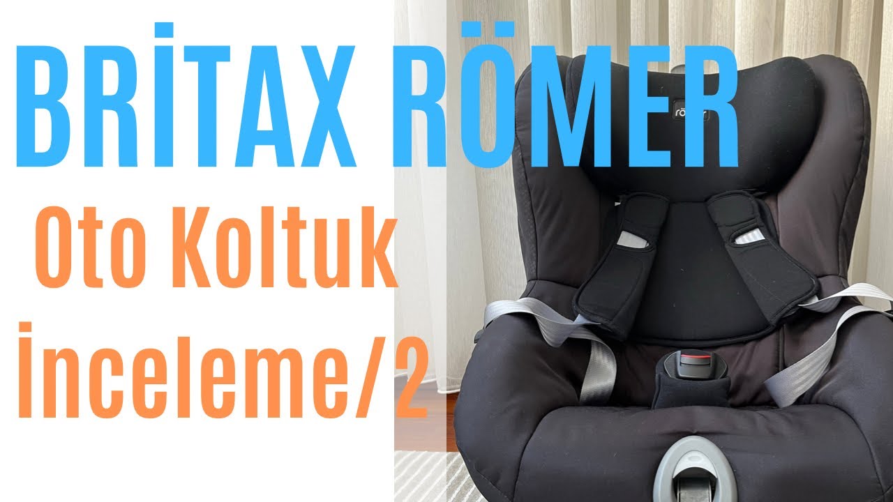 Britax römer king2 oto koltuk inceleme