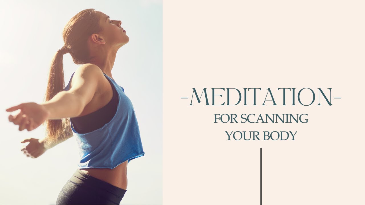 Meditation for Scanning Your Body