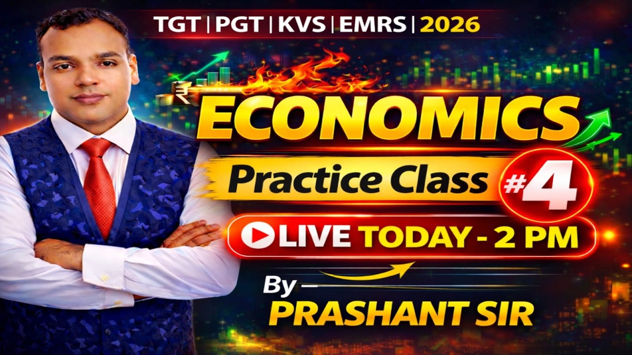 🔥 ECONOMICS Practice Class – 4 | TGT PGT KVS NVS EMRS 2026 | Most Important Questions | Live @2 PM