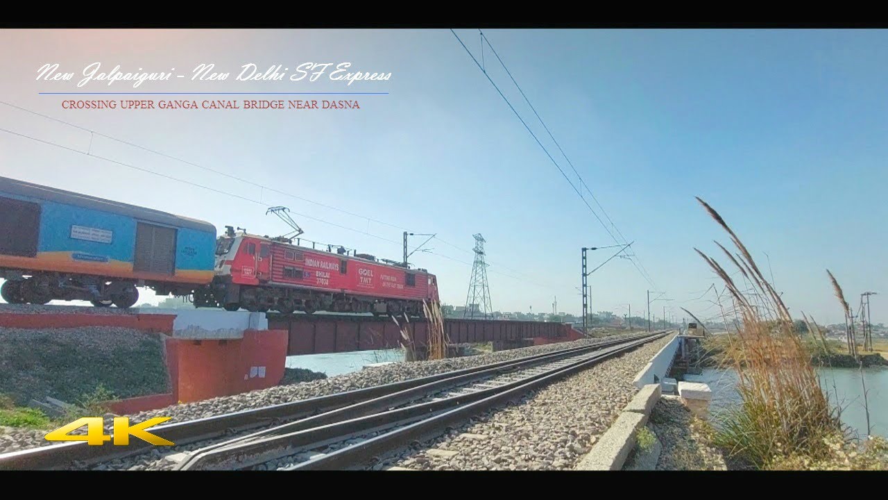 🔥 New Jalpaiguri - New Delhi SF Exp Crossing Upper Ganga Canal Bridge On A Bright & Beautiful Day 🌞❤