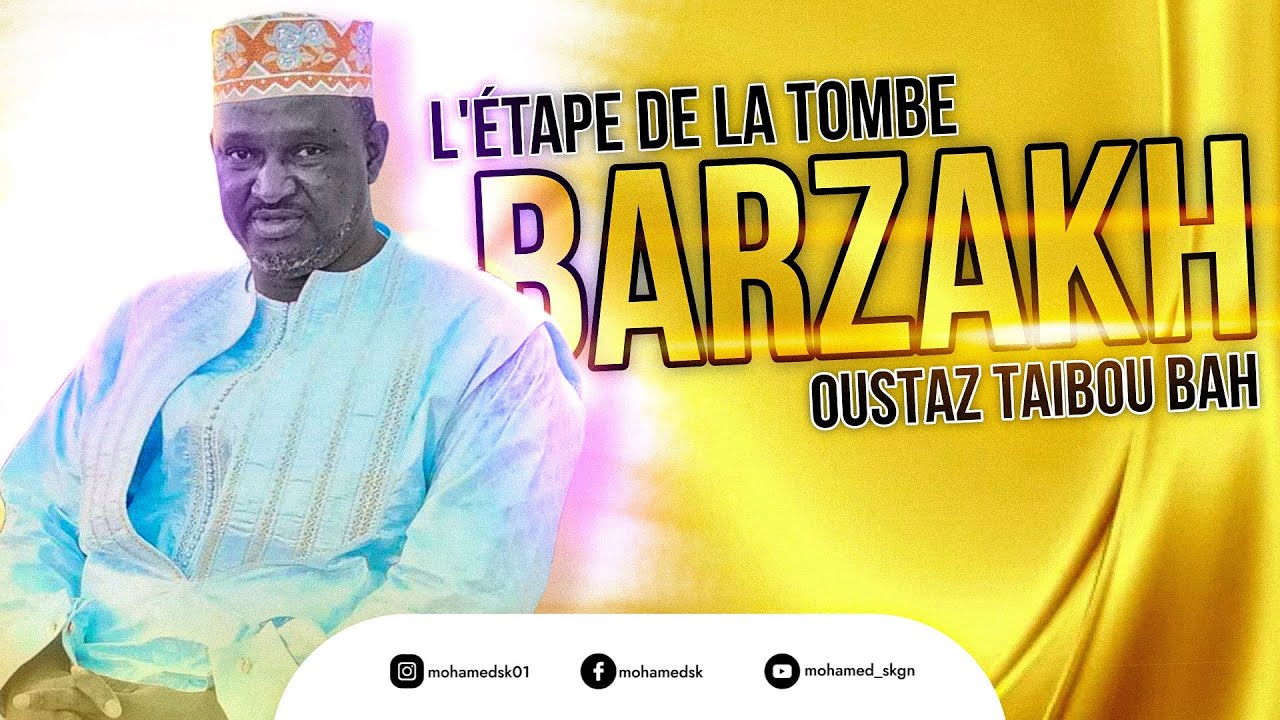 OUSTAZ TAIBOU BAH - la tombe barzakh  1 (Audio Officiel)