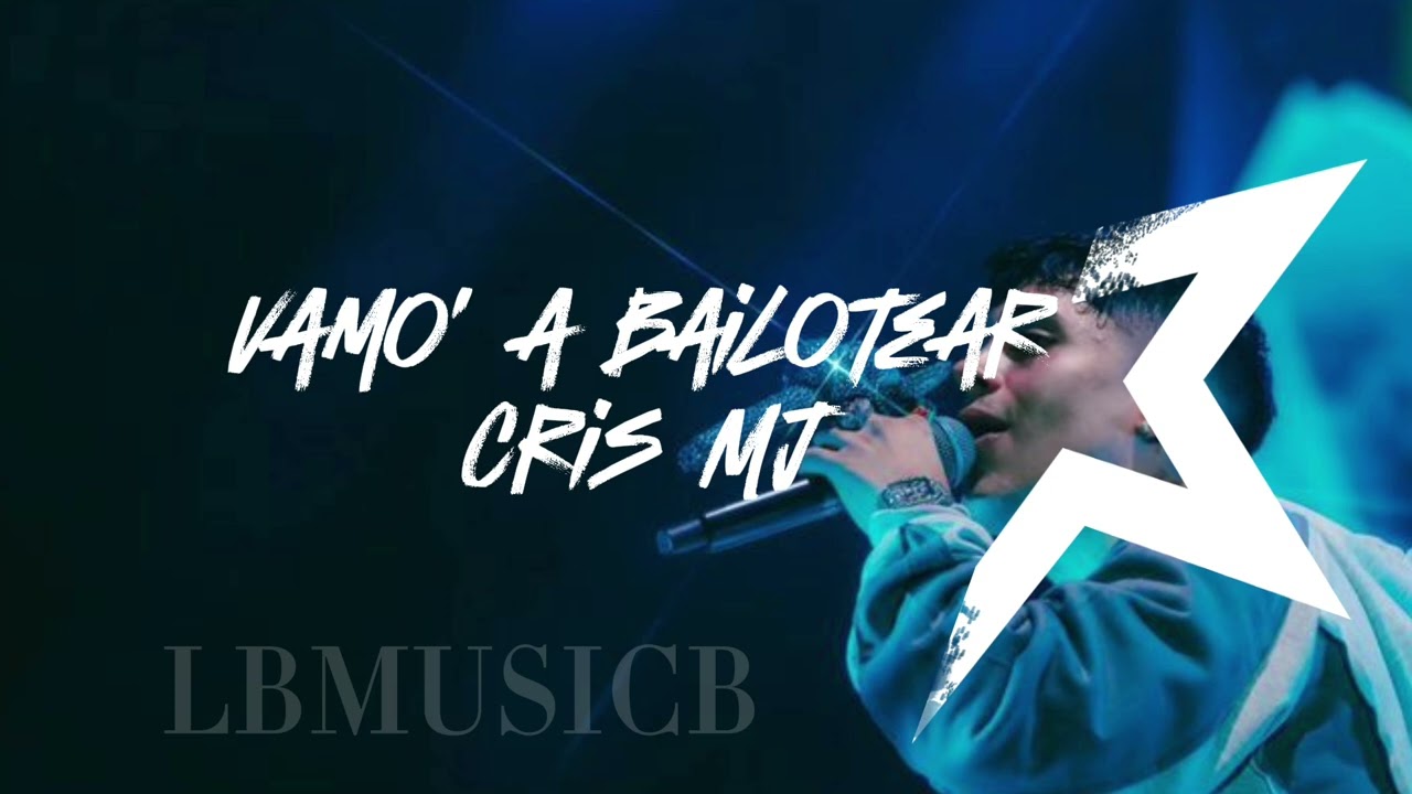 Vamo' a bailotear - Cris MJ [Videofan]