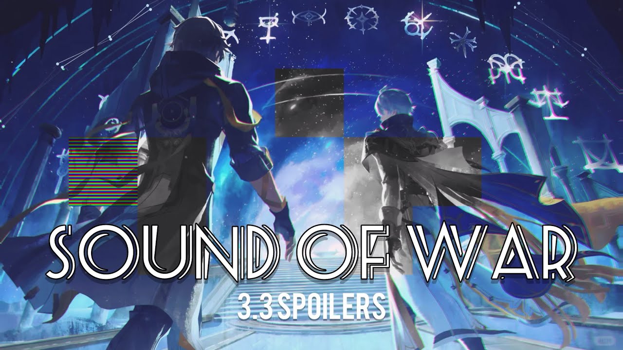 *3.3 SPOILERS*- Sound of War - Honkai: Star Rail AMV / GMV