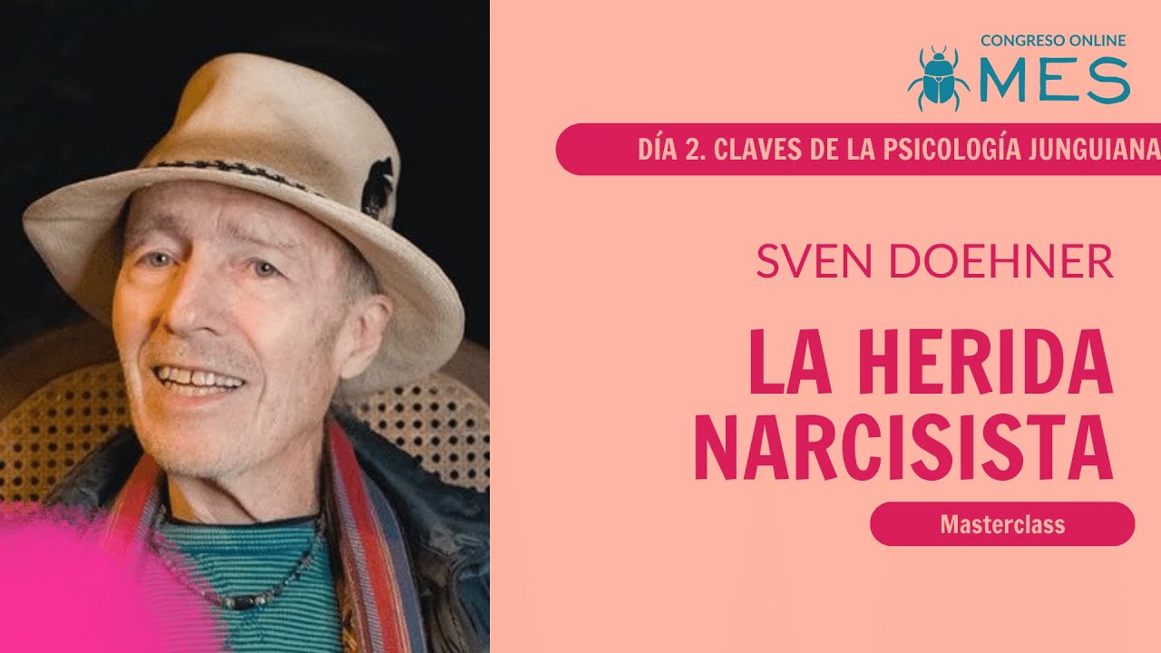 La Herida Narcisista. Masterclass con Sven Doehner – Congreso Online MES 2024