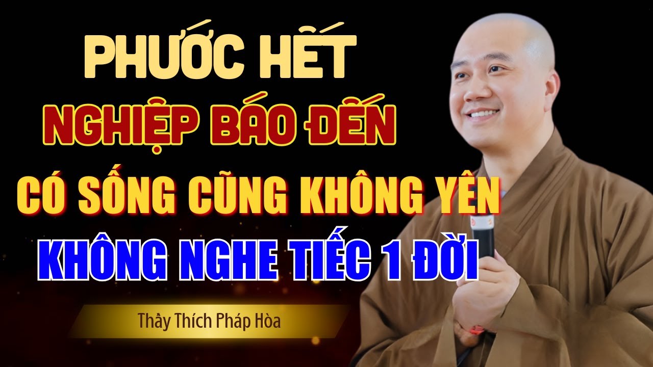 TỘI PHƯỚC Quyết Định Cuộc Đời - Sống Sao Đừng Để NGHIỆP TRỔ RA! | Thuyết Pháp Thích Pháp Hoà