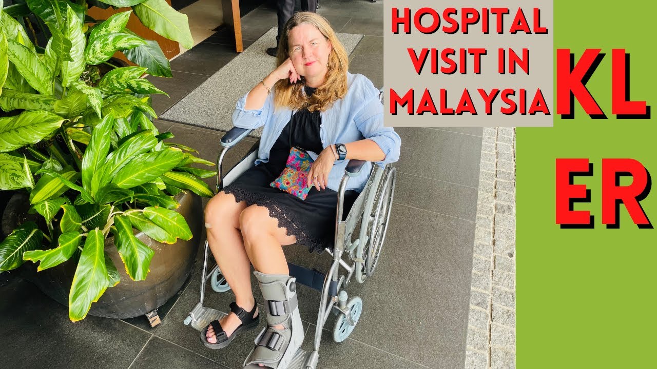An Emergency Visit to the Hospital in Kuala Lumpur, Malaysia!