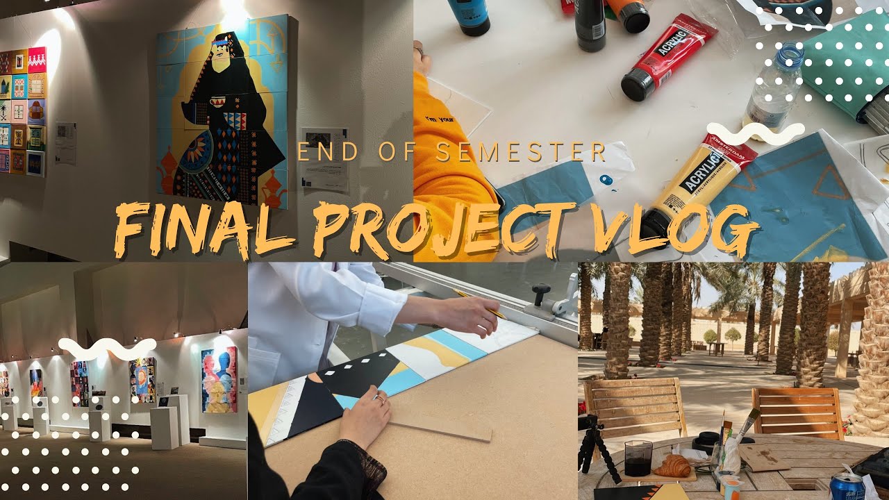 11 . Final project Vlog معرض اللون/ والخامه