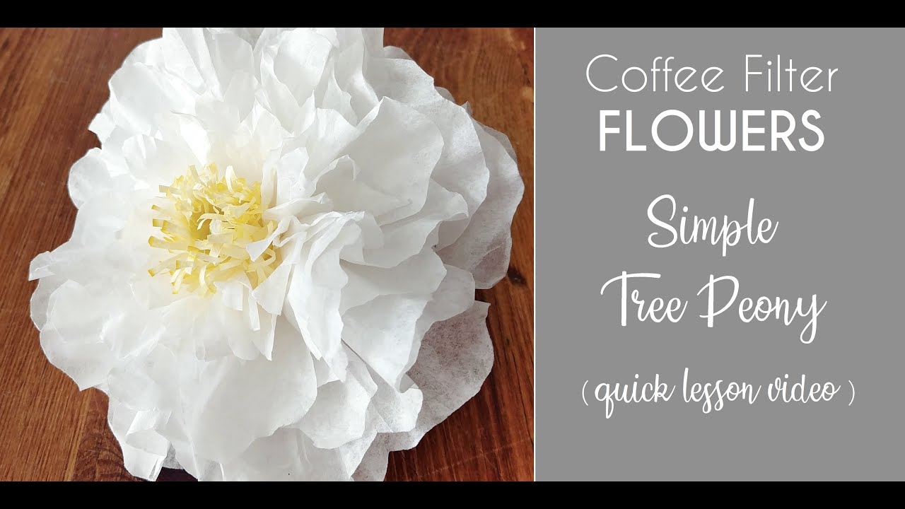Coffee Filter Flowers - Simple Peony (quick video lesson)