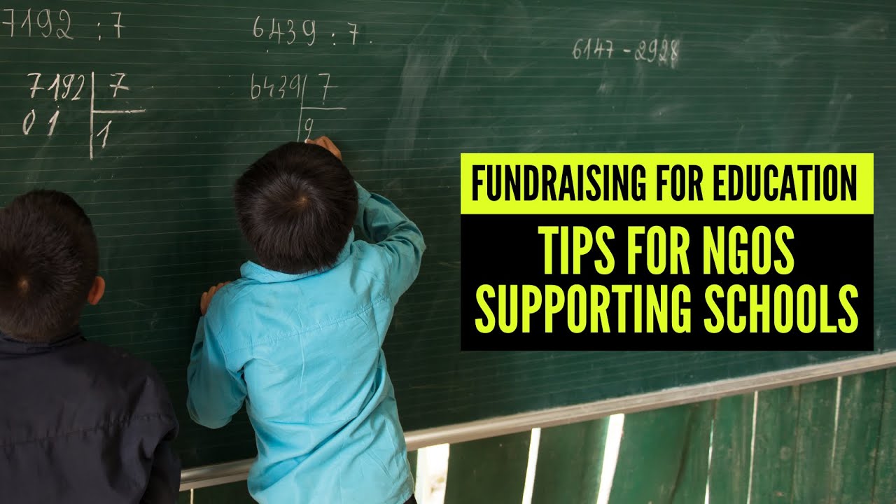 Fundraising for Education: Tips for NGOs Supporting Schools